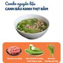 Combo canh Bầu xanh thịt bằm